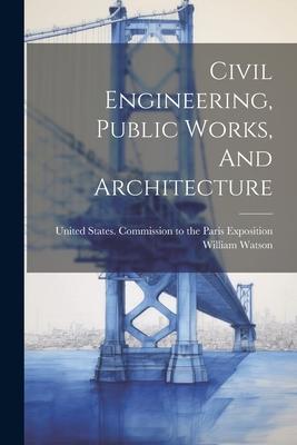 Vorderes Coverbild Civil Engineering, Public Works, And Architecture