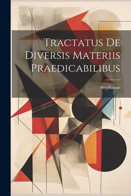 Vorderes Coverbild Tractatus De Diversis Materiis Praedicabilibus