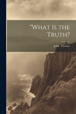 Vorderes Coverbild "What is the Truth?