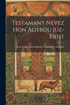 Vorderes Coverbild Testamant nevez hon Aotrou Juz-Krist