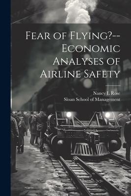 Vorderes Coverbild Fear of Flying?--economic Analyses of Airline Safety