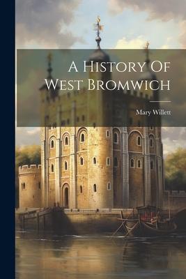 Vorderes Coverbild A History Of West Bromwich