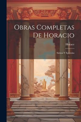 Vorderes Coverbild Obras Completas De Horacio: Sátiras Y Epístolas
