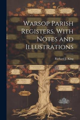 Vorderes Coverbild Warsop Parish Registers, With Notes and Illustrations