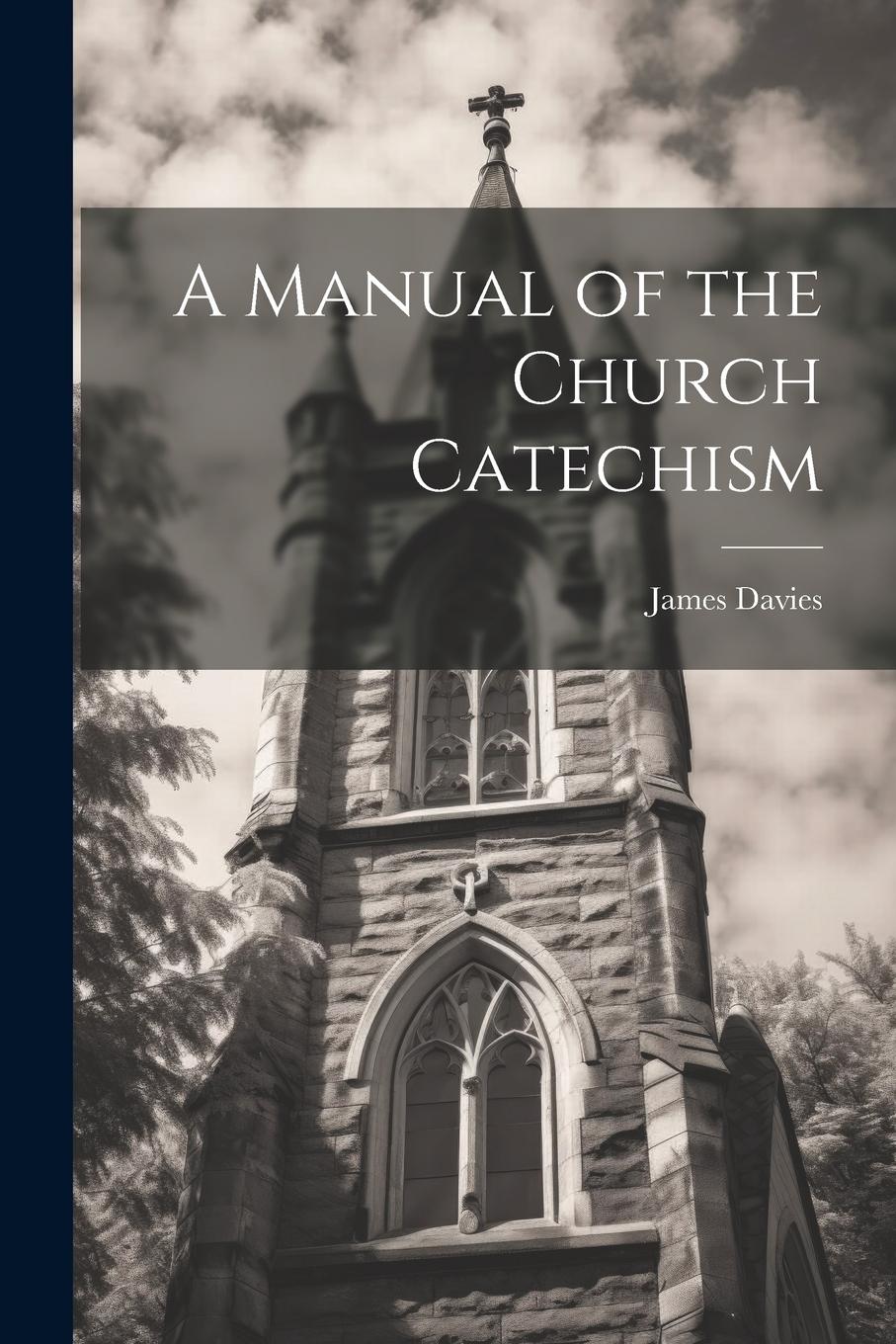Vorderes Coverbild A Manual of the Church Catechism