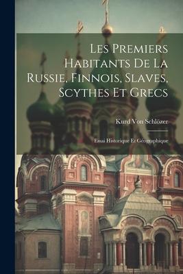 Vorderes Coverbild Les Premiers Habitants De La Russie, Finnois, Slaves, Scythes Et Grecs