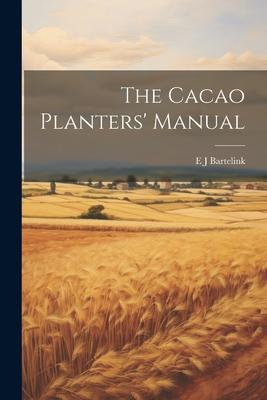 Vorderes Coverbild The Cacao Planters' Manual