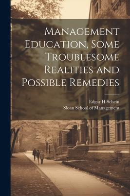Vorderes Coverbild Management Education, Some Troublesome Realities and Possible Remedies