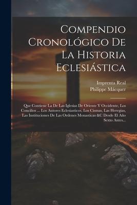 Vorderes Coverbild Compendio Cronológico De La Historia Eclesiástica: Que Contiene La De Las Iglesias De Oriente Y Occidente, Los Concilios ... Los Autores Eclesiasticos