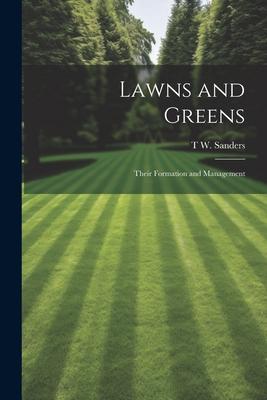 Vorderes Coverbild Lawns and Greens; Their Formation and Management