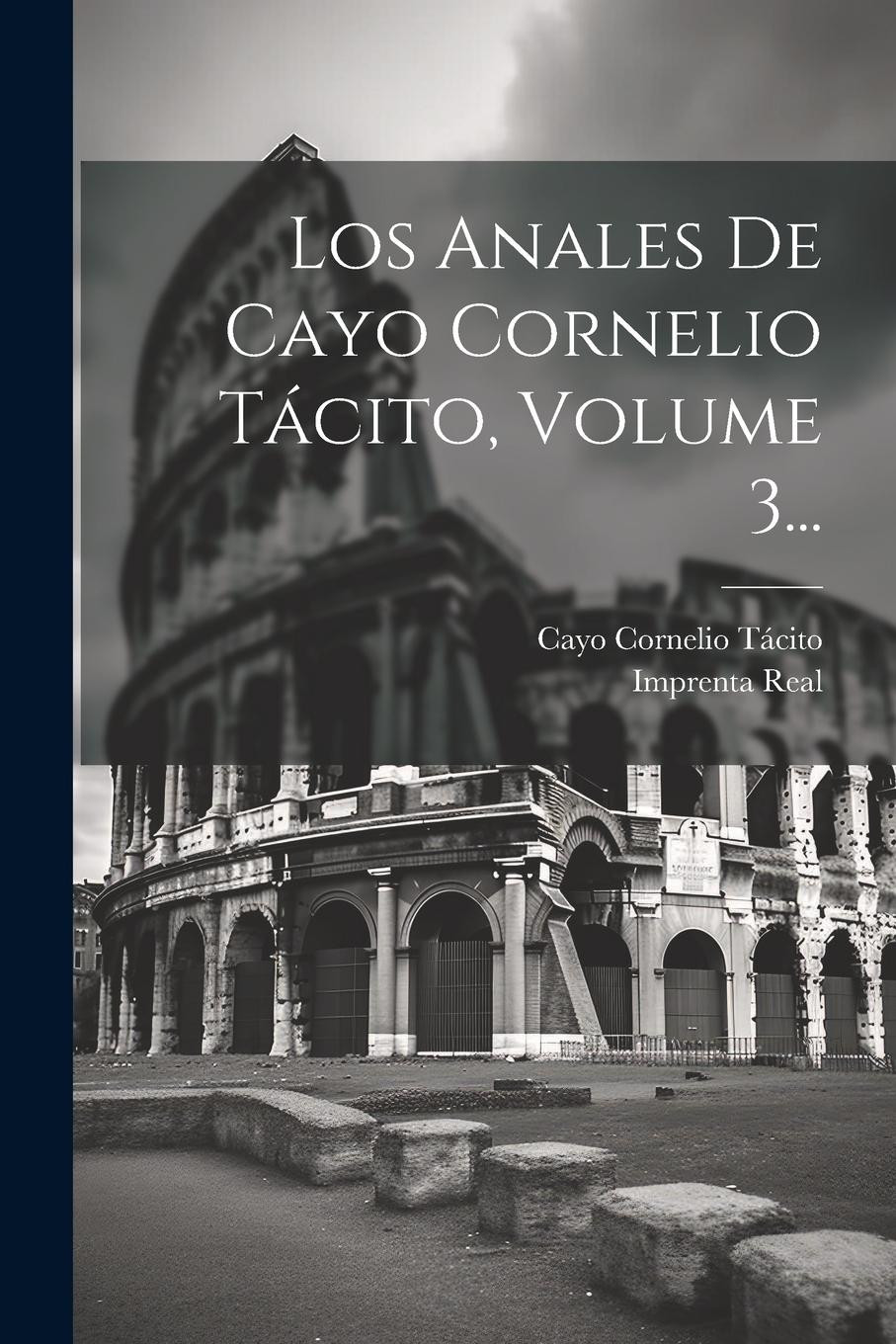 Vorderes Coverbild Los Anales De Cayo Cornelio Tácito, Volume 3...