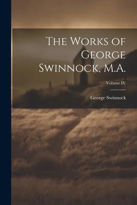 Vorderes Coverbild The Works of George Swinnock, M.A.; Volume IV