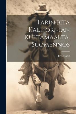 Vorderes Coverbild Tarinoita Kalifornian kultamaalta. Suomennos