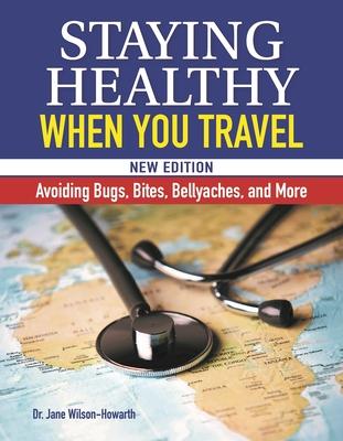 Vorderes Coverbild Staying Healthy When You Travel, New Edition