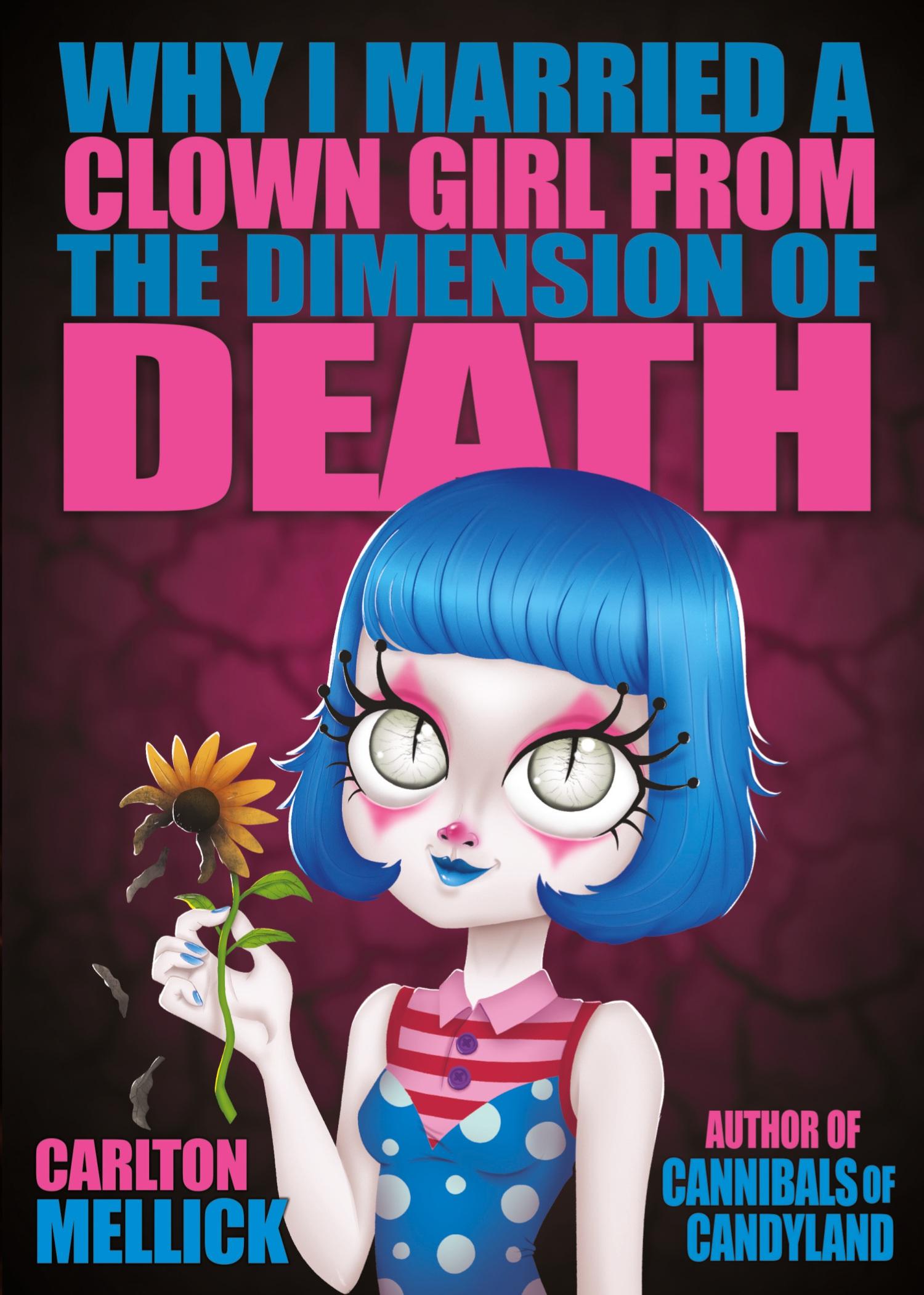 Vorderes Coverbild Why I Married a Clown Girl From the Dimension of Death