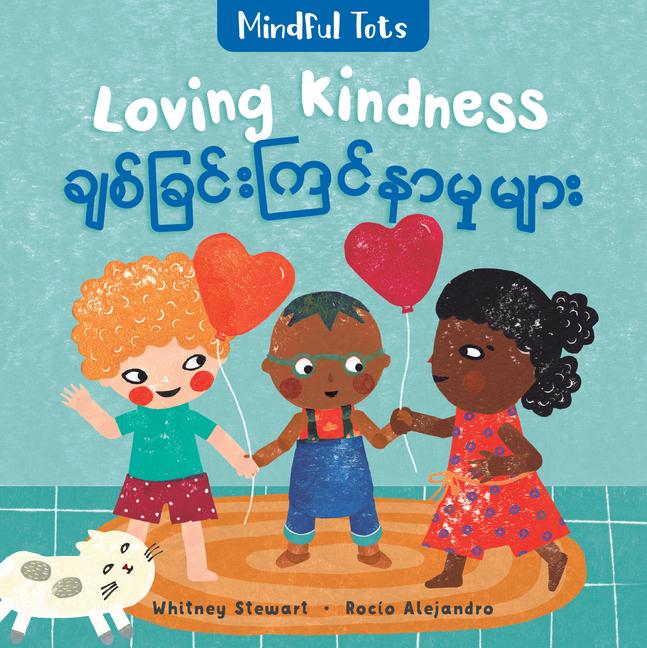 Vorderes Coverbild Mindful Tots: Loving Kindness (Bilingual Burmese & English)