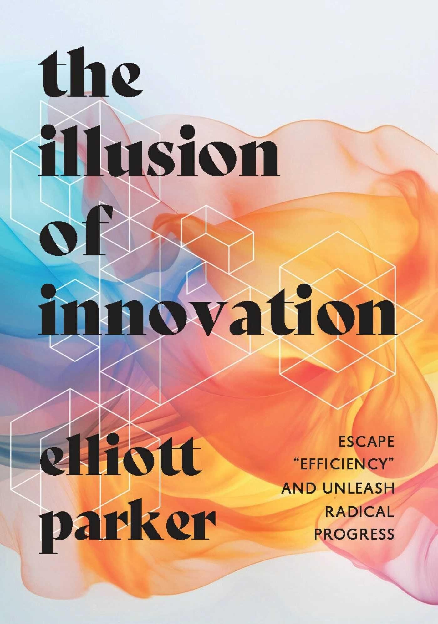 Vorderes Coverbild The Illusion of Innovation