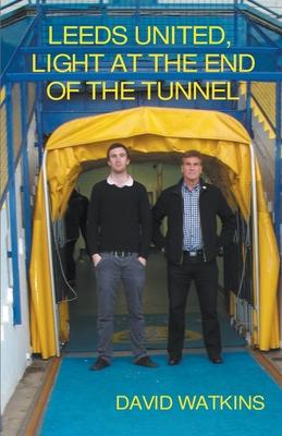 Vorderes Coverbild Leeds United, Light at the End of the Tunnel