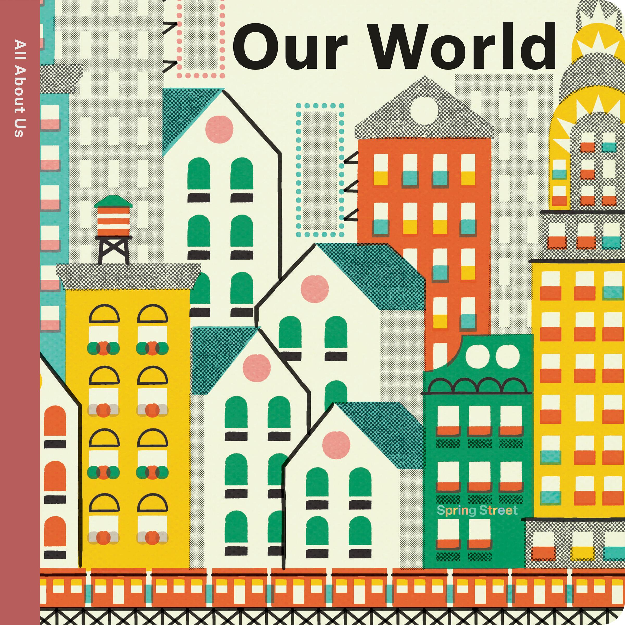 Vorderes Coverbild Spring Street All about Us: Our World