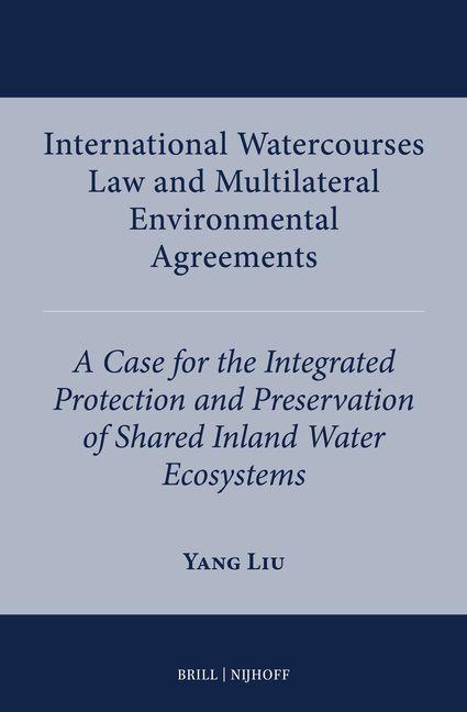 Vorderes Coverbild International Watercourses Law and Multilateral Environmental Agreements
