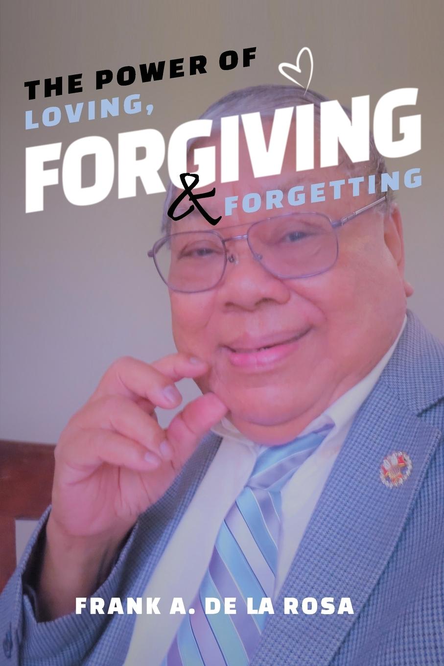 Vorderes Coverbild The Power of Loving, Forgiving, & Forgetting