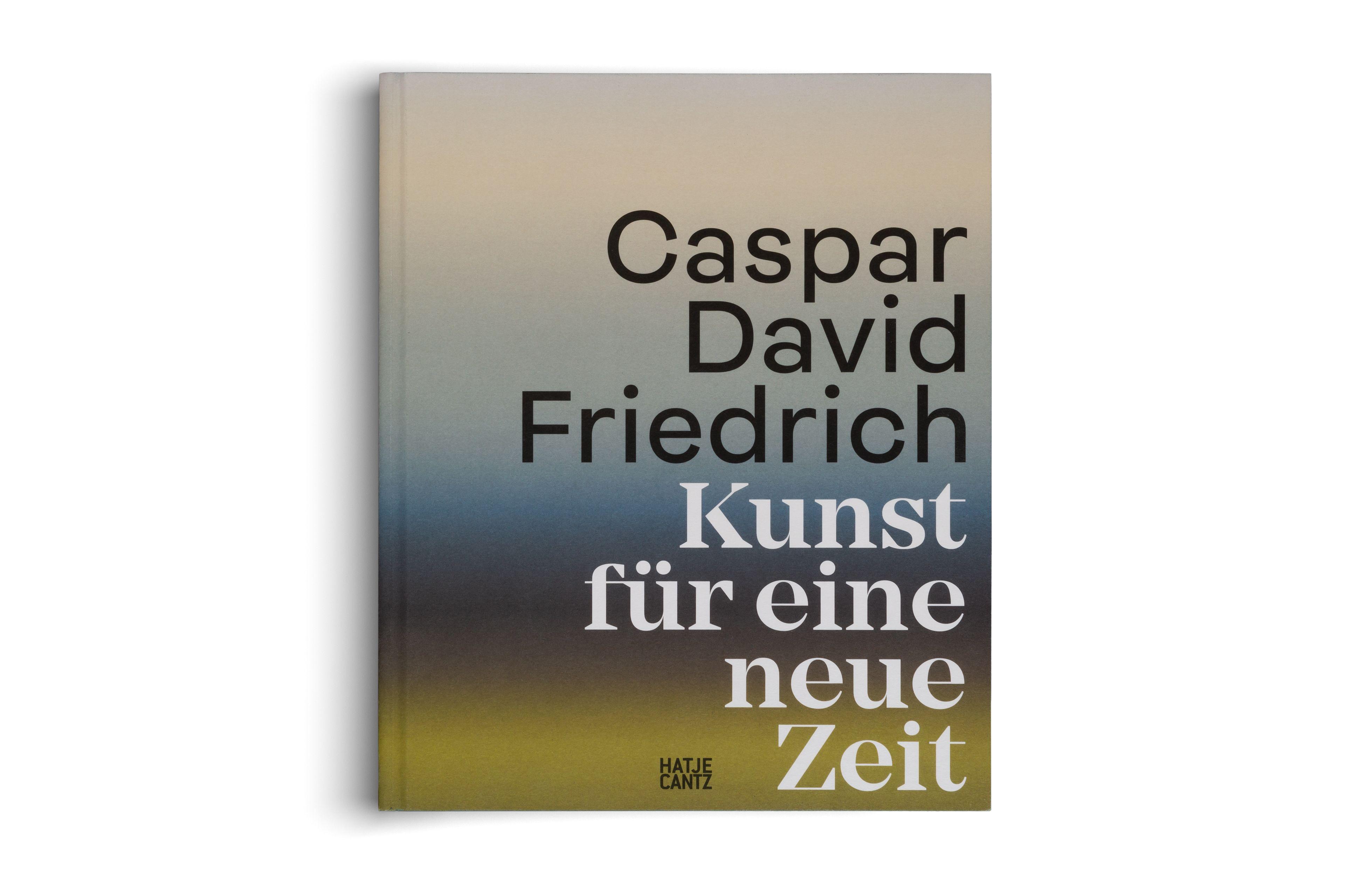 Beispielinhalt (Bild) Caspar David Friedrich. Kunst für eine neue Zeit