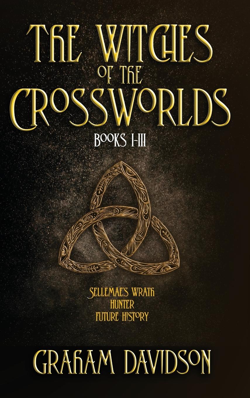 Vorderes Coverbild The Witches of the Crossworlds Books I - III