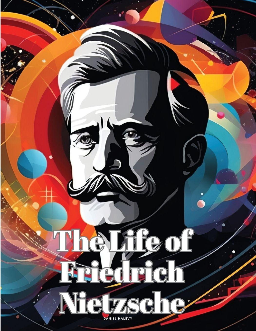 Vorderes Coverbild The Life of Friedrich Nietzsche