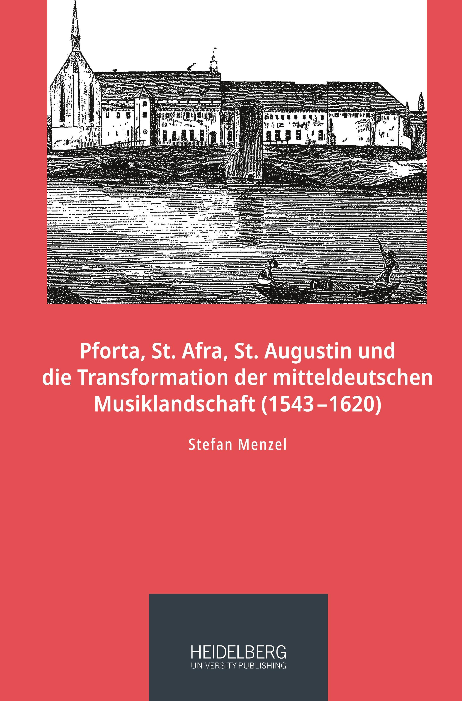 Vorderes Coverbild Pforta, St. Afra, St. Augustin und die Transformation der mitteldeutschen                Musiklandschaft (1543-1620)