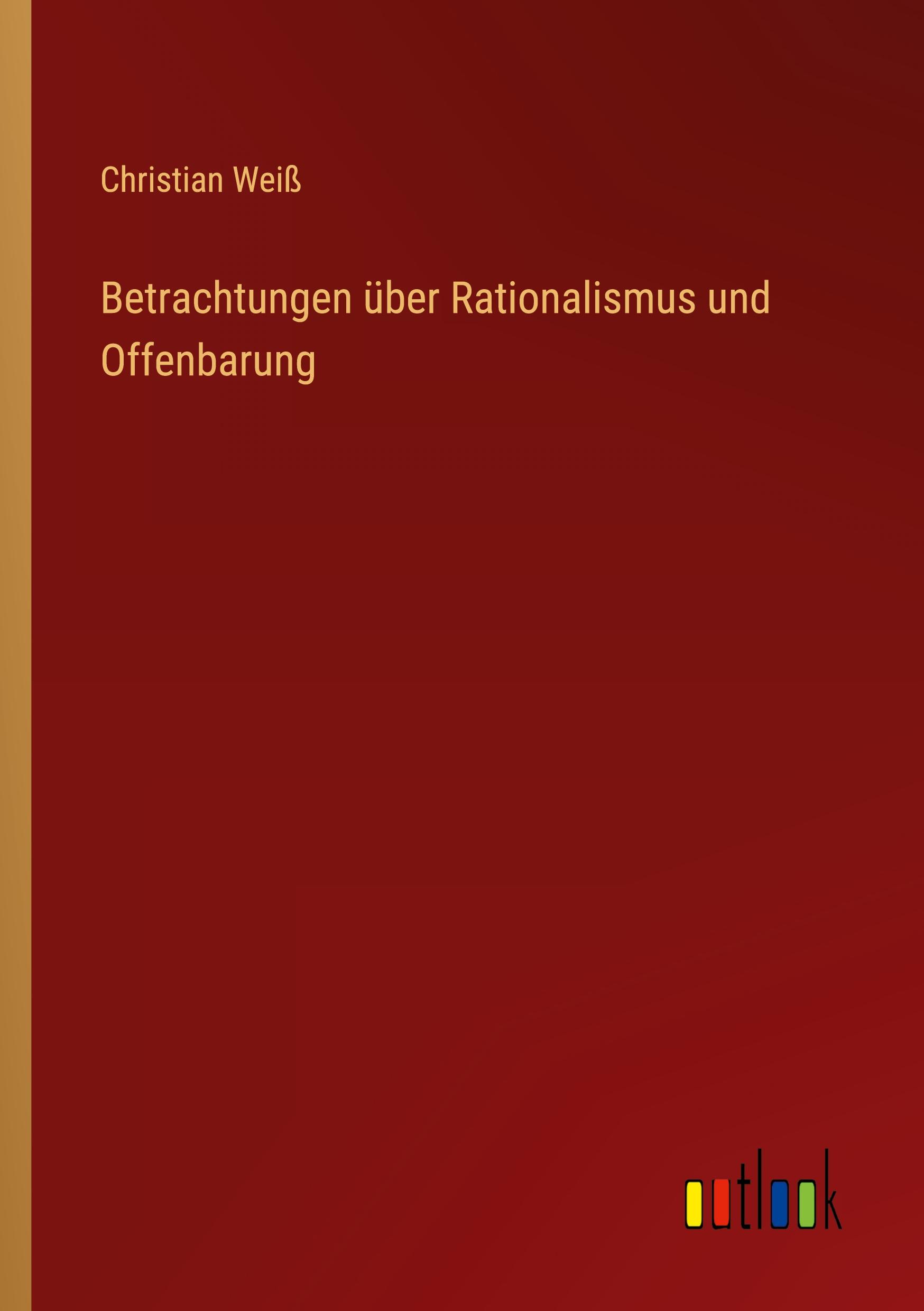 Vorderes Coverbild Betrachtungen über Rationalismus und Offenbarung