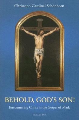 Vorderes Coverbild Behold, God's Son!: Thoughts on the Gospel in the Year of St. Mark