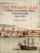 Vorderes Coverbild The Persian Gulf: A Political and Economic History of Five Port Cities 1500-1730