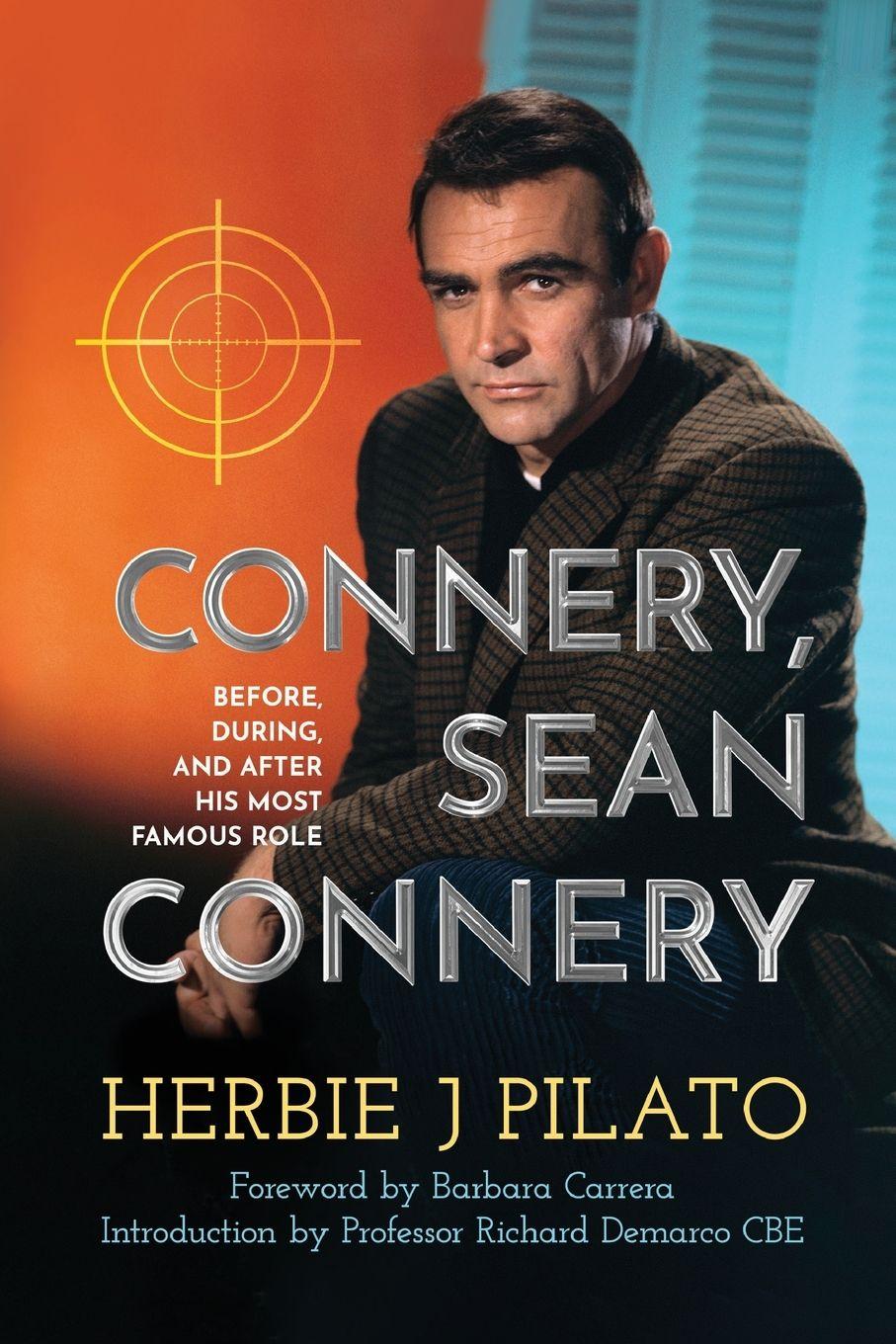 Vorderes Coverbild Connery, Sean Connery - Before, During, and After His Most Famous Role