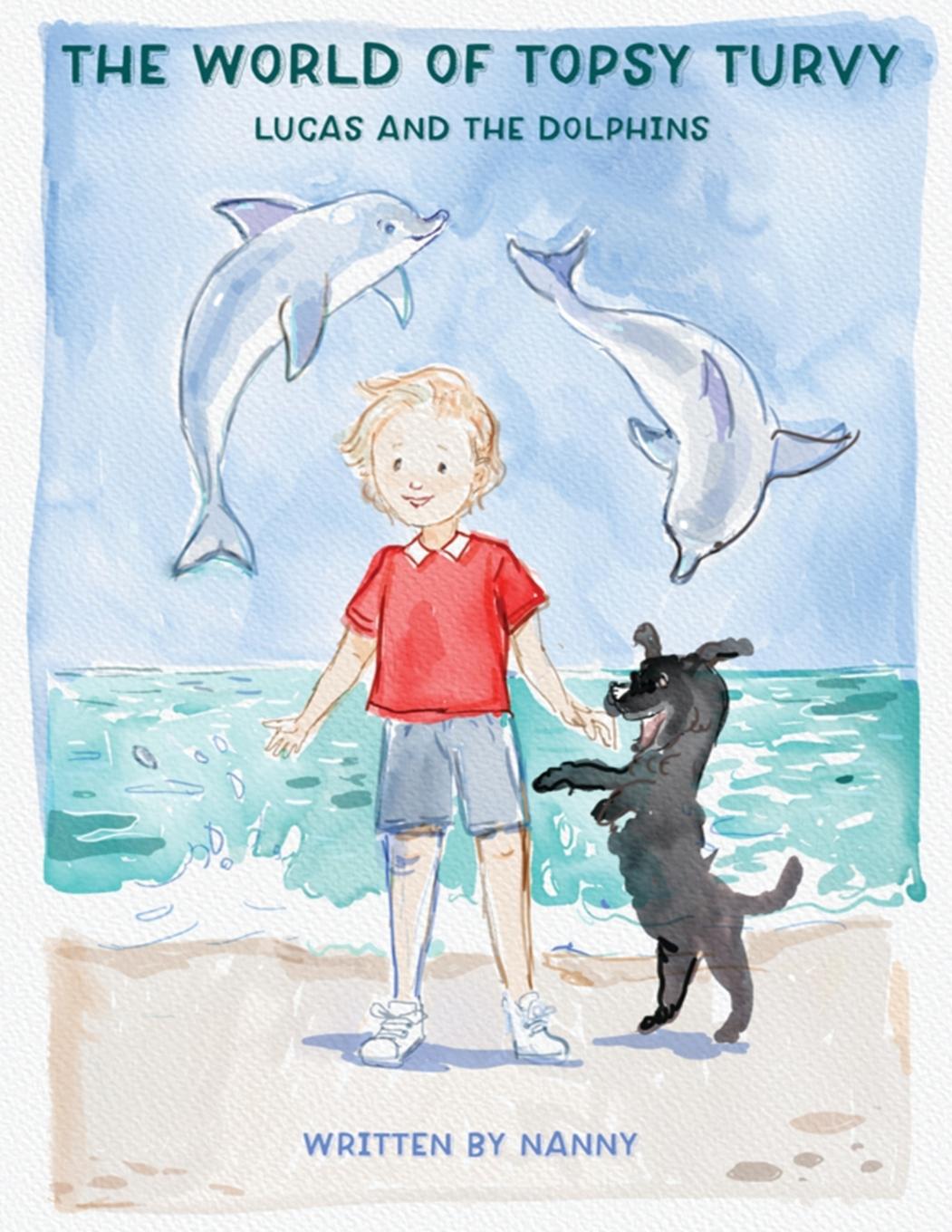 Vorderes Coverbild The world of Topsy Turvy - Lucas and the Dolphins