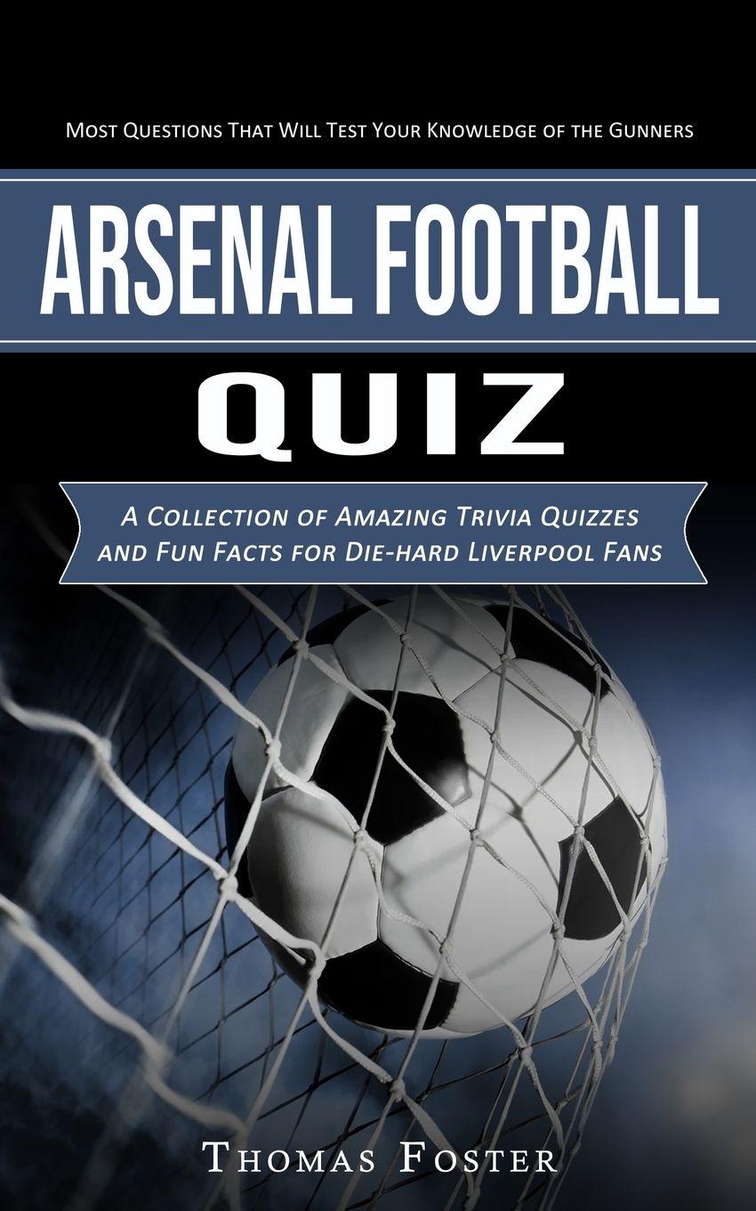 Vorderes Coverbild Arsenal Football Quiz