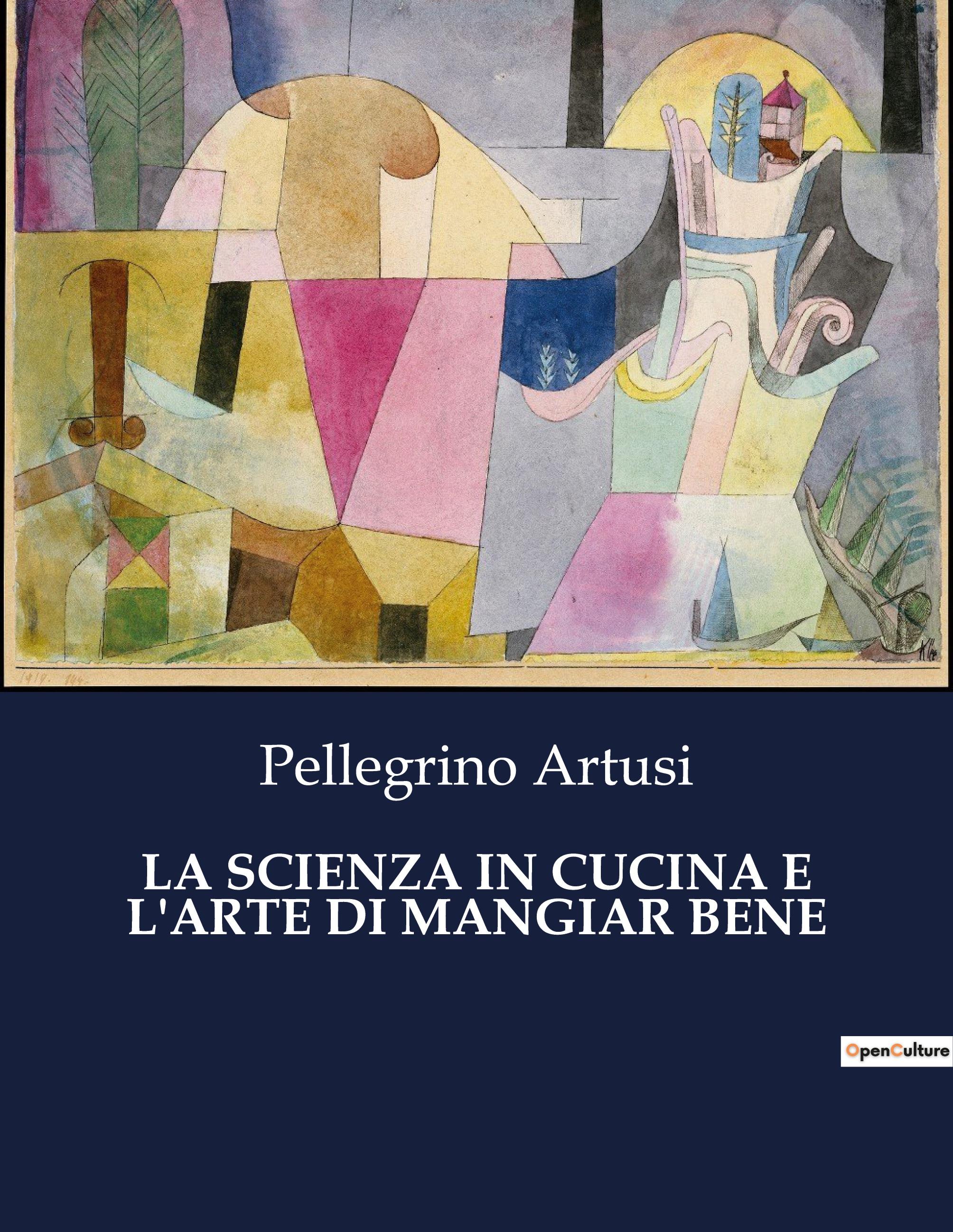 Vorderes Coverbild LA SCIENZA IN CUCINA E L'ARTE DI MANGIAR BENE