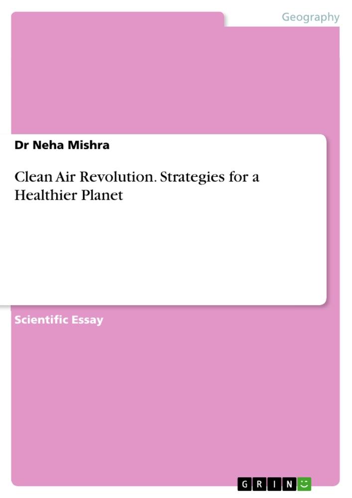 Vorderes Coverbild Clean Air Revolution. Strategies for a Healthier Planet
