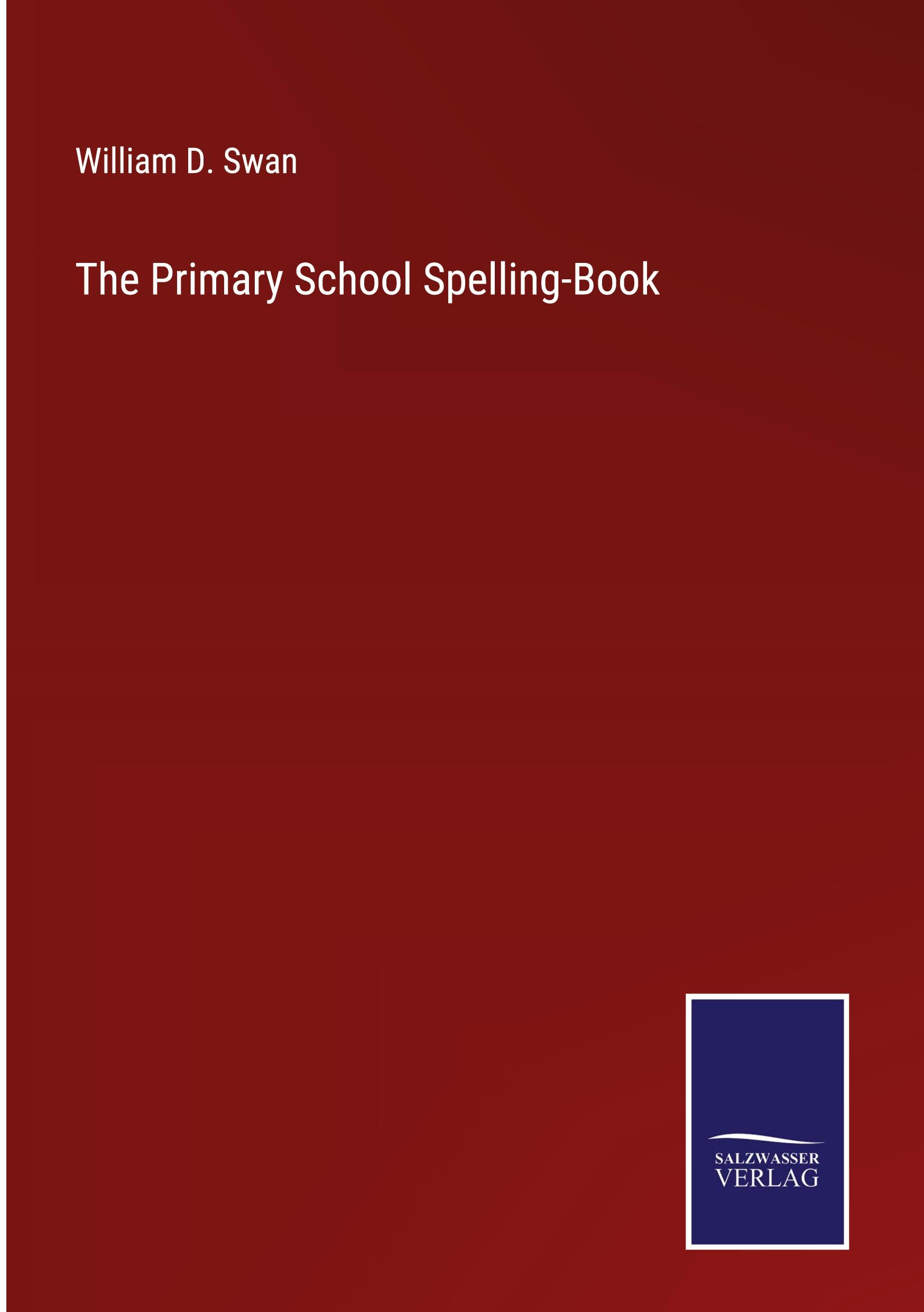 Vorderes Coverbild The Primary School Spelling-Book