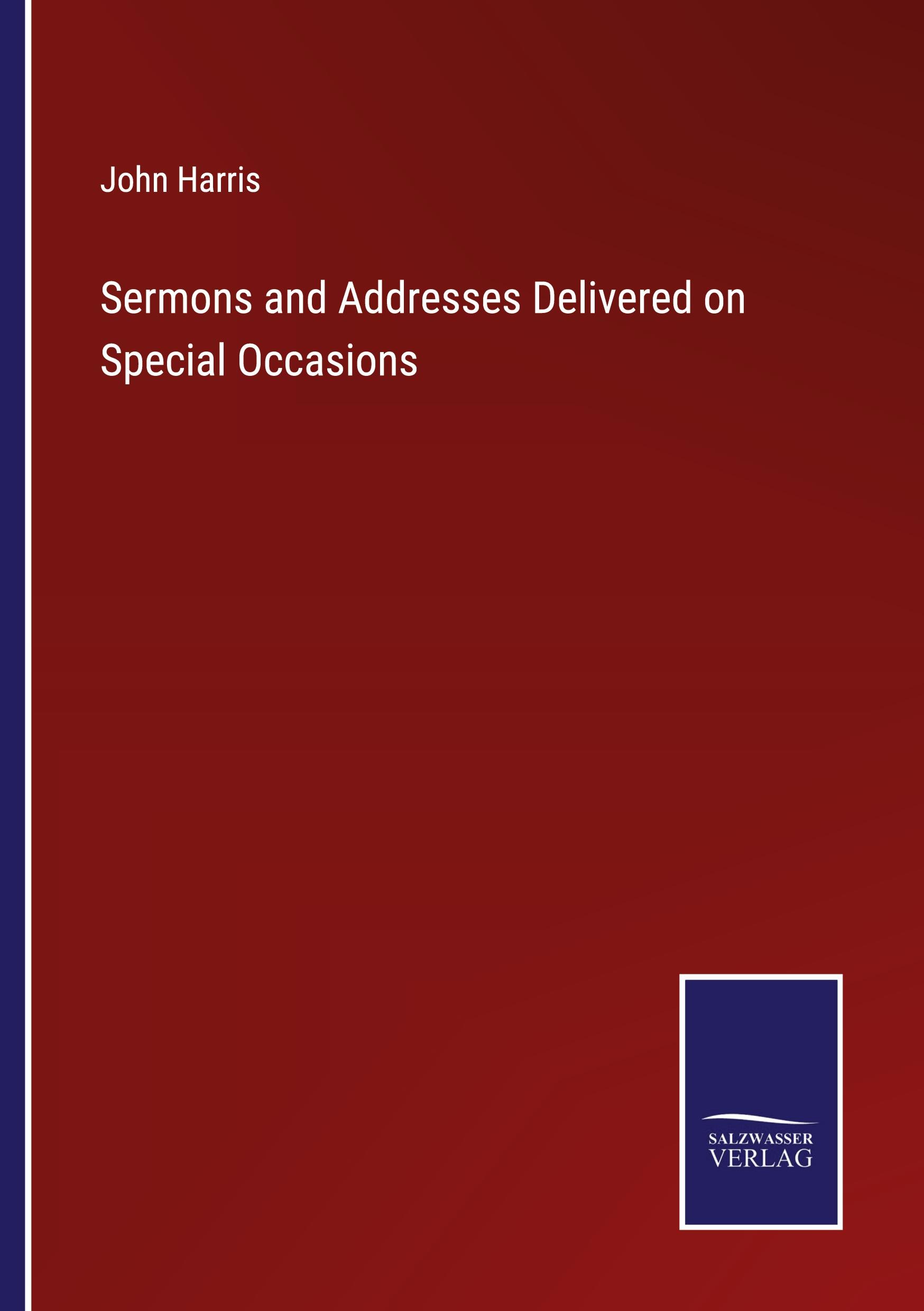 Vorderes Coverbild Sermons and Addresses Delivered on Special Occasions