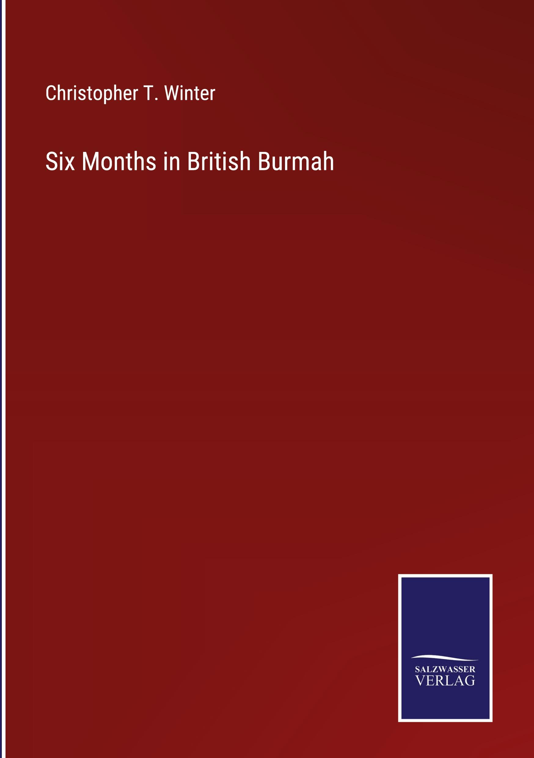 Vorderes Coverbild Six Months in British Burmah