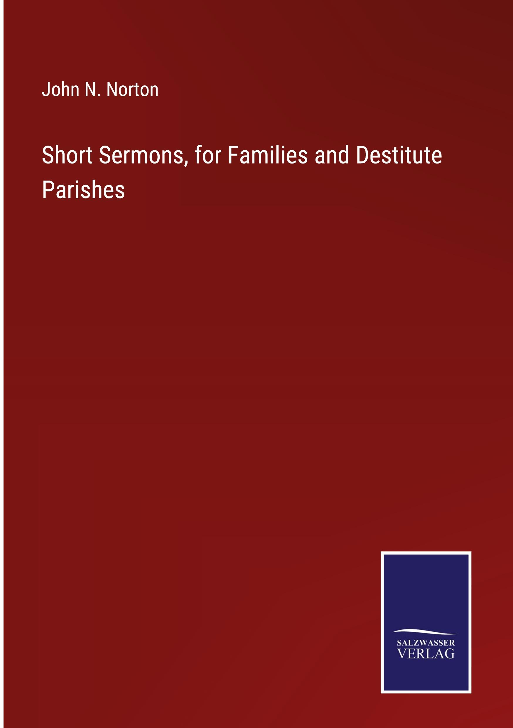 Vorderes Coverbild Short Sermons, for Families and Destitute Parishes