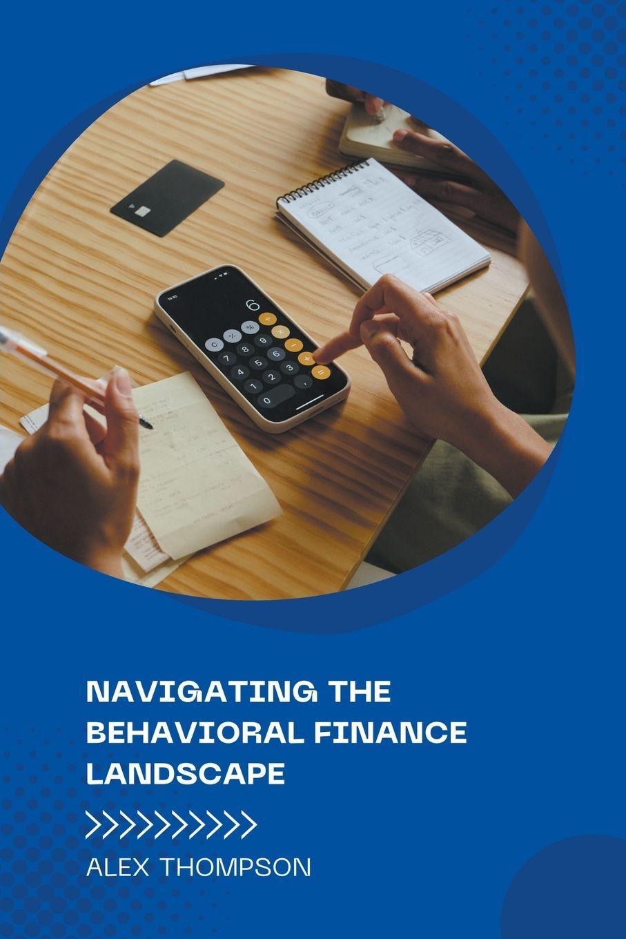 Vorderes Coverbild Navigating the Behavioral Finance Landscape