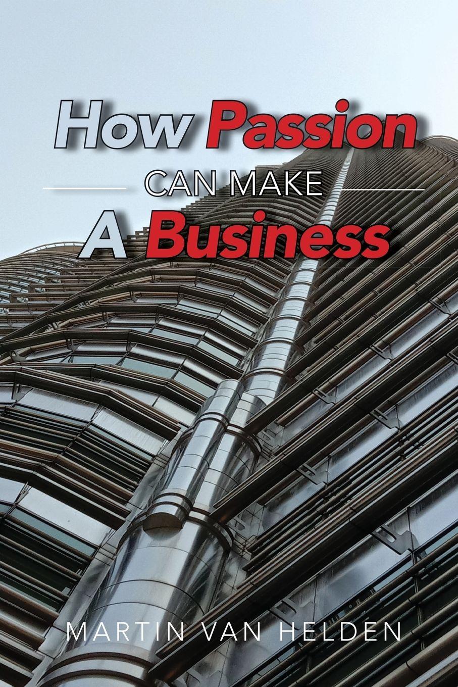 Vorderes Coverbild How Passion Can Make A Business