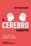 Vorderes Coverbild El cerebro narrativo: Lo que nuestras neuronas cuentan