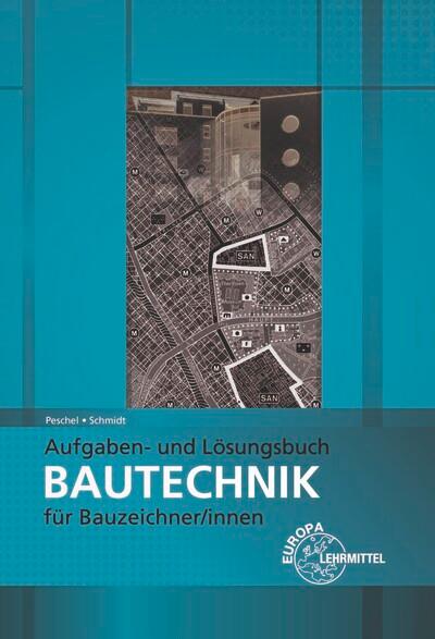 Vorderes Coverbild Aufgaben- und Lösungsbuch Bautechnik für Bauzeichner/-innen