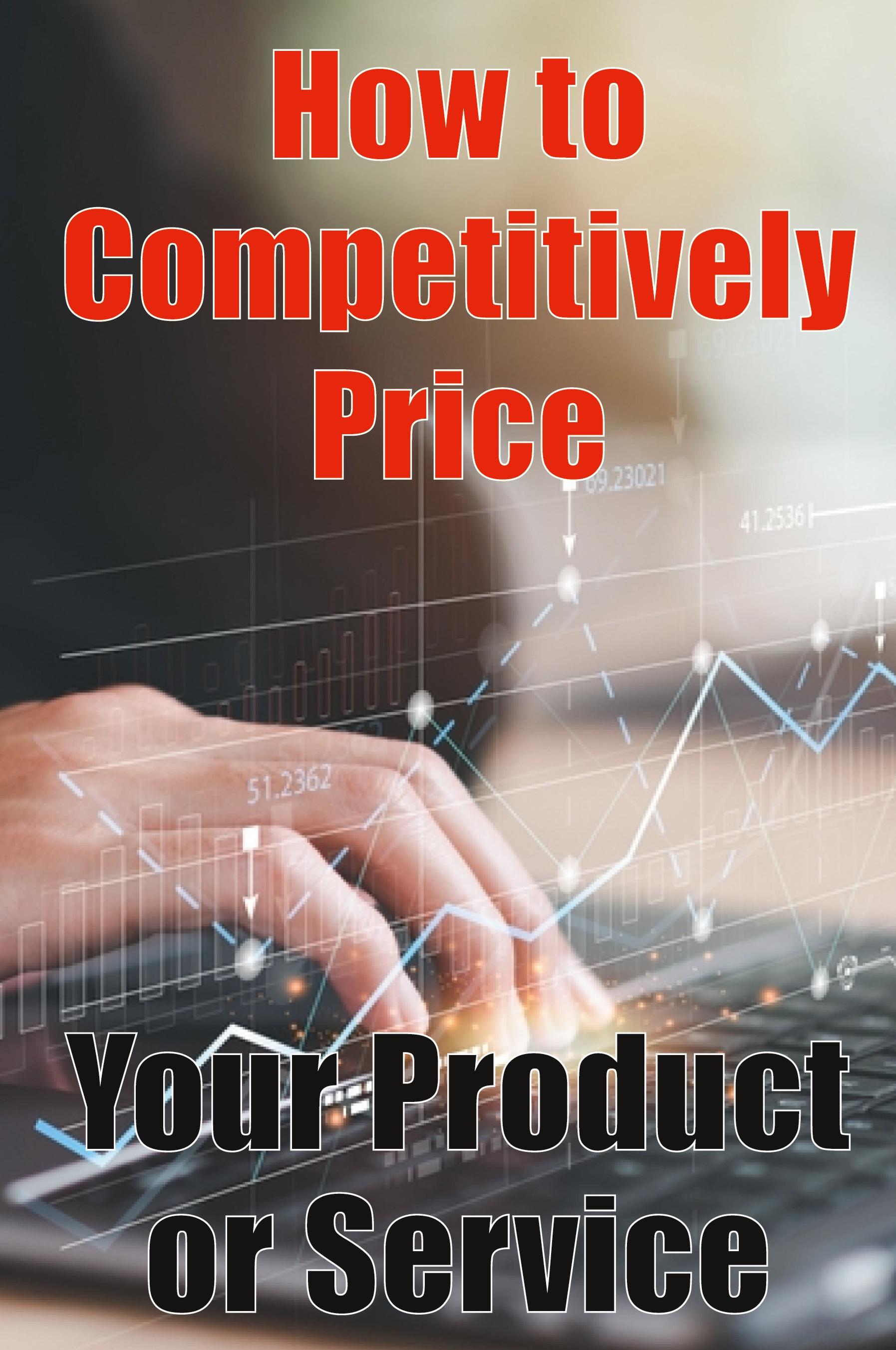 Vorderes Coverbild How to Competitively Price Your Product or Service