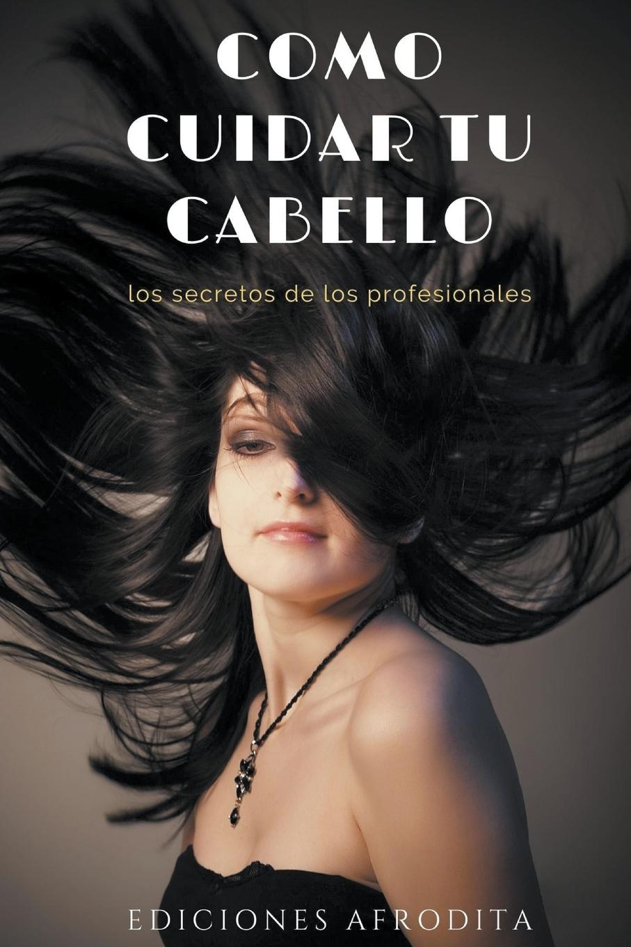 Vorderes Coverbild Cómo Cuidar tu Cabello