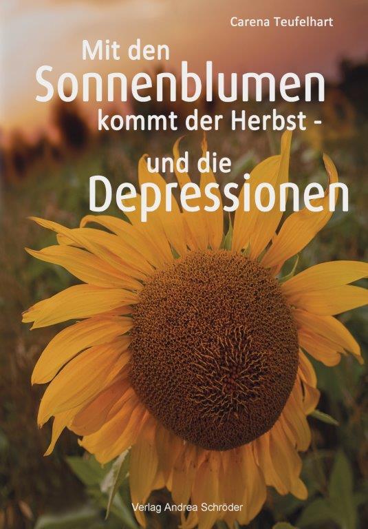 Vorderes Coverbild Mit den Sonnenblumen kommt der Herbst - und die Depressionen