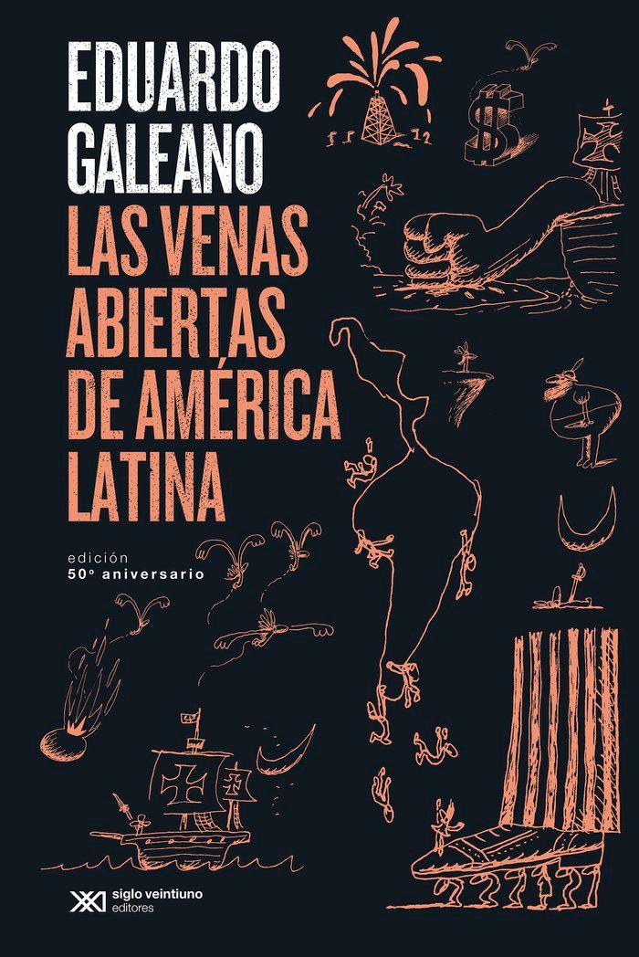 Vorderes Coverbild Las venas abiertas de América Latina: Edición conmemorativa del 50 Aniversario