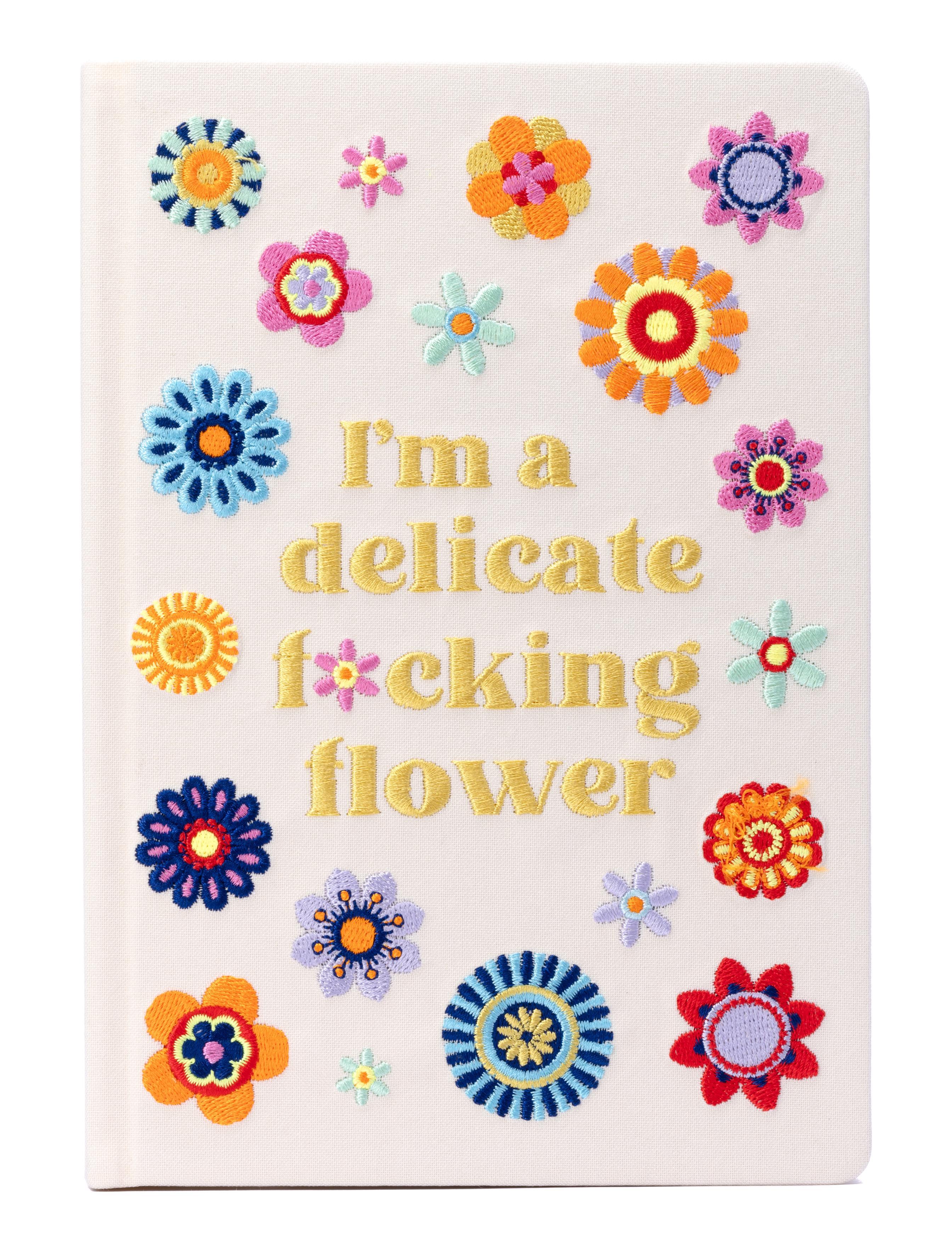 Vorderes Coverbild I'm a Delicate F*cking Flower Embroidered Journal